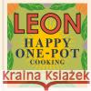 Happy Leons: LEON Happy One-pot Cooking John Vincent 9781840917727 Octopus Publishing Group