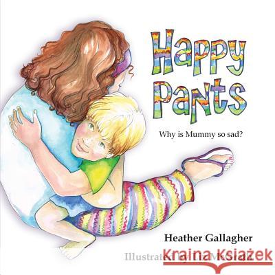 Happy Pants Heather Gallagher Liz McGrath 9781925139846 Wombat Books - książka