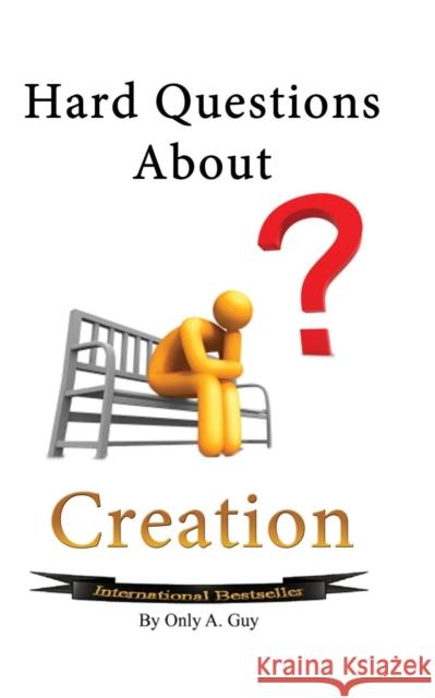 Hard Questions about Creation Only a Guy   9781939670069 VIP Ink Publishing - książka