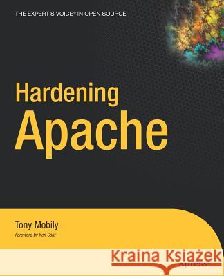 Hardening Apache Tony Mobily 9781590593783 APress - książka