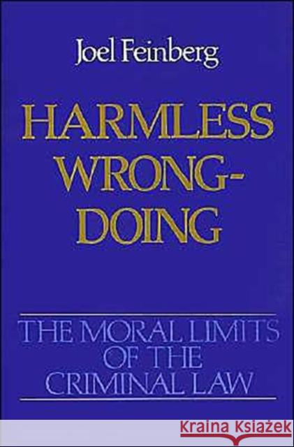 Harmless Wrongdoing Feinberg, Joel 9780195064704 Oxford University Press - książka
