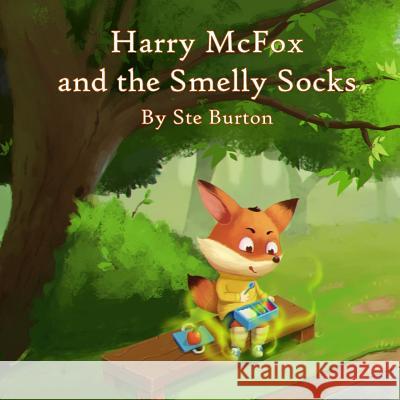 Harry McFox and the Smelly Socks MR Ste Burton 9781537317601 Createspace Independent Publishing Platform - książka