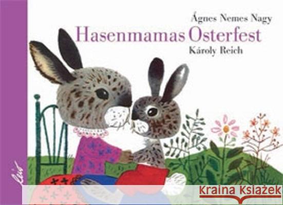 Hasenmamas Osterfest Nagy, Agnes N. 9783896034236 LeiV Buchhandels- u. Verlagsanst. - książka