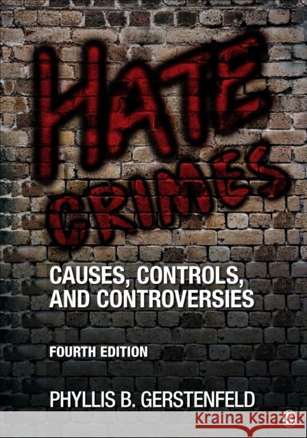 Hate Crimes: Causes, Controls, and Controversies Phyllis B. Gerstenfeld 9781506345444 Sage Publications, Inc - książka