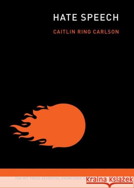 Hate Speech Caitlin Ring Carlson 9780262539906 MIT Press - książka