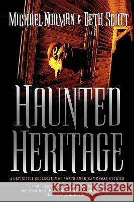 Haunted Heritage Michael Norman, Beth Scott 9780765319685 St. Martins Press-3PL - książka