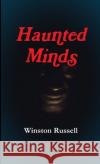 Haunted Minds Winston Russell 9781445790060 Lulu.com