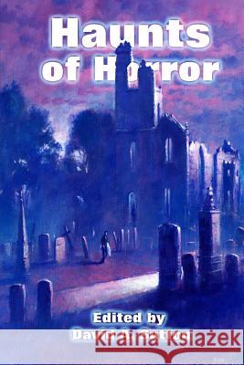 Haunts of Horror Paul Finch David a. Riley David a. Sutton 9780957296237 Shadow Publishing - książka