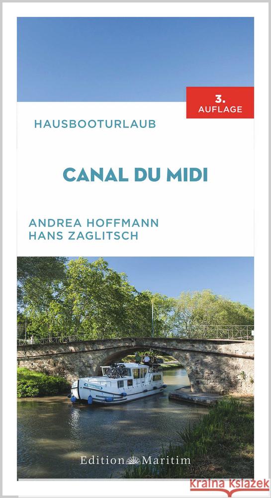 Hausbooturlaub Canal du Midi Hoffmann, Andrea, Zaglitsch, Hans 9783667120656 Edition Maritim - książka