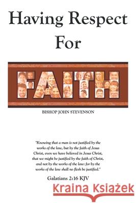 Having Respect for Faith Bishop John Stevenson 9781669805144 Xlibris Us - książka