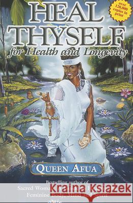 Heal Thyself for Health and Longevity Afua, Queen 9781617590399 Eworld - książka