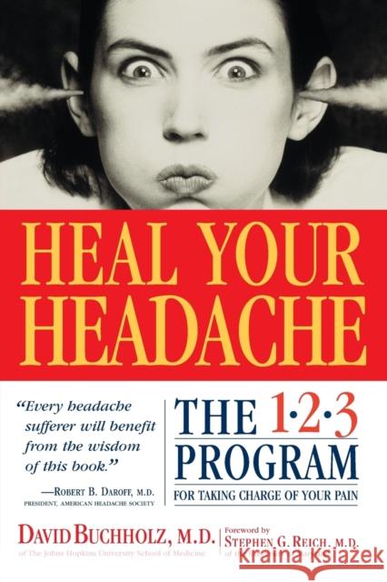 Heal Your Headache: The 1-2-3 Program for Taking Charge of Your Pain Buchholz, David 9780761125662 Workman Press - książka