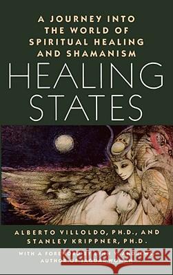 Healing States: A Journey Into the World of Spiritual Healing and Shamanism Alberto Villoldo, Stanley Krippner, Lynn V. Andrews 9780671632021 Simon & Schuster - książka