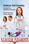 Healthcare Staff Scheduling: Emerging Fuzzy Optimization Approaches Michael Mutingi Charles Mbohwa 9780367377434 CRC Press