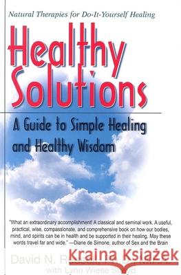 Healthy Solutions: A Guide to Simple Healing and Healthy Wisdom Russell, David 9781591201083 Basic Health Publications - książka