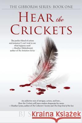 Hear the Crickets: The Gibborim Series Book 1: B. J. Sheldon Dave Field Kelly Martin 9781681464558 Start Publishing LLC - książka