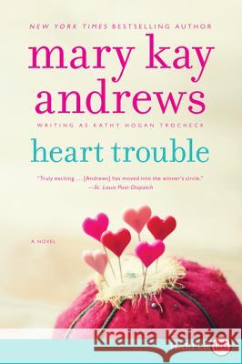 Heart Trouble Mary Kay Andrews 9780062316608 HarperLuxe - książka