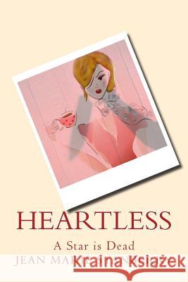 Heartless: A Star is Dead Stanberry, Jean Marie 9780692371541 Kingsmuir Press - książka