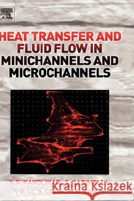 Heat Transfer and Fluid Flow in Minichannels and Microchannels Satish G. Kandlikar Srinivas Garimella Dongqing Li 9780080445274 Elsevier Science & Technology - książka