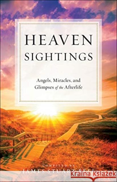 Heaven Sightings Bell 9780764232572 Baker Publishing Group - książka