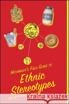 Hechinger's Field Guide to Ethnic Stereotypes Kevin Hechinger Curtis Hechinger Andrew Schiff 9781416577829 Simon & Schuster - książka