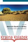 Heinrich Barth in Afrika Deck, Yvonne 9783639417982 AV Akademikerverlag