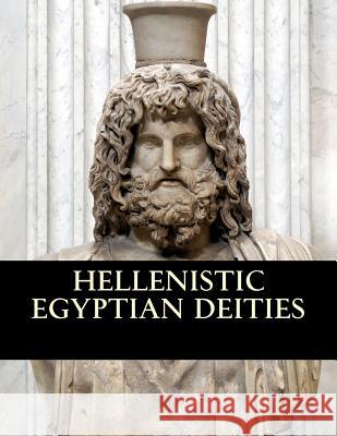 Hellenistic Egyptian Deities August Leser 9781518884092 Createspace - książka