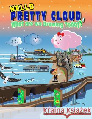 Hello Pretty Cloud, what are we Drawing Today? Karla Upadhyay 9781647868680 Primedia E-Launch LLC - książka