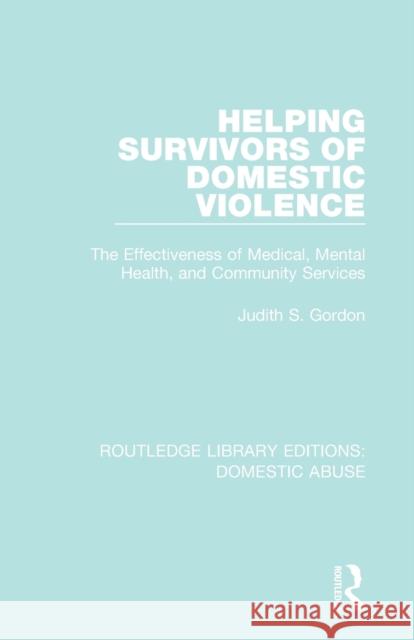 Helping Survivors of Domestic Violence: The Effectiveness of Medical, Mental Health, and Community Services GORDON 9781138668591  - książka