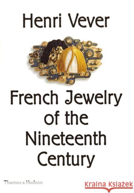 Henri Vever: French Jewelry of the Nineteenth Century Katherine Purcell Henri Vever 9780500237847 Thames & Hudson - książka