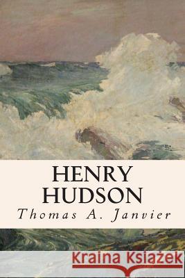 Henry Hudson Thomas a. Janvier 9781515103127 Createspace - książka