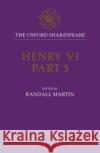 Henry VI, Part III: The Oxford Shakespeare Shakespeare, William 9780198123651 Oxford University Press, USA
