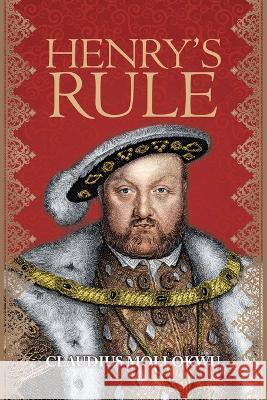 Henry's Rule Claudius Mollokwu 9781728375052 Authorhouse UK - książka