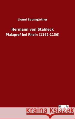 Hermann von Stahleck Baumgärtner, Lionel 9783734005640 Salzwasser-Verlag Gmbh - książka
