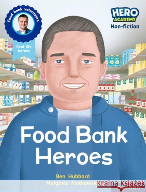 Hero Academy Non-fiction: Oxford Reading Level 9, Book Band Gold: Food Bank Heroes Hubbard 9781382029599  - książka