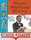Heroes from American History: A Content-Based Reader Raymond C. Clark 9780866471435 Pro Lingua Learning