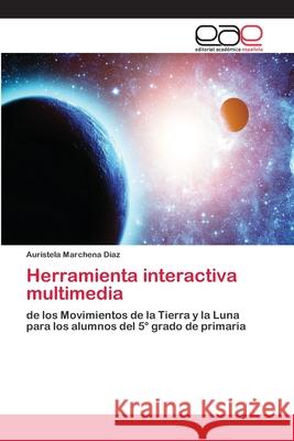 Herramienta interactiva multimedia Marchena Díaz, Auristela 9786202143110 Editorial Académica Española - książka