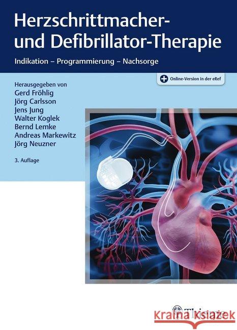 Herzschrittmacher- und Defibrillator-Therapie : Indikation - Programmierung - Nachsorge. Plus Online-Version in der eRef  9783132425521 Thieme, Stuttgart - książka