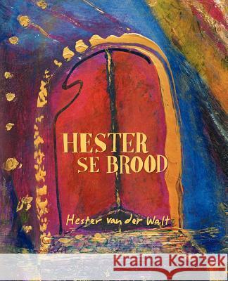 Hester se Brood Van Der Walt, Hester 9780980272987 Modjaji Books - książka