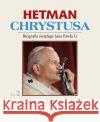 Hetman Chrystusa Tom 2 Sosnowska Jolanta 9788375532517 Biały Kruk