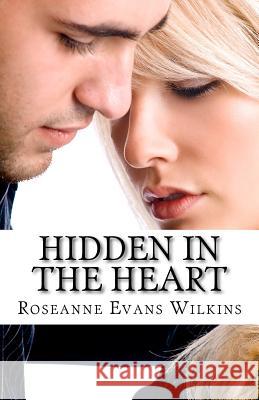 Hidden in the Heart: An LDS Novel Wilkins, Roseanne Evans 9781456573423 Createspace - książka