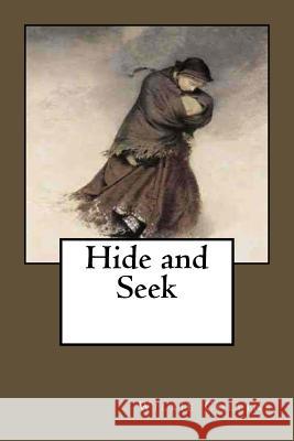 Hide and Seek Wilkie Collins 9781542439145 Createspace Independent Publishing Platform - książka