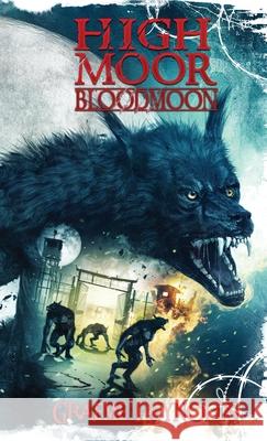 High Moor 3: Bloodmoon Reynolds 9781910283363 Horrific Tales Publishing - książka