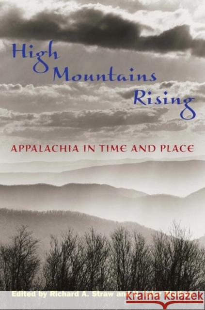 High Mountains Rising: Appalachia in Time and Place Straw, Richard A. 9780252071768 University of Illinois Press - książka