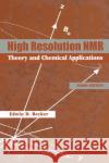 High Resolution NMR: Theory and Chemical Applications Becker, Edwin D. 9780120846627 Academic Press