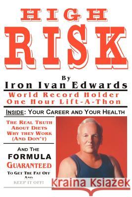 High Risk Iron-Ivan Edwards 9780595142484 Writers Club Press - książka