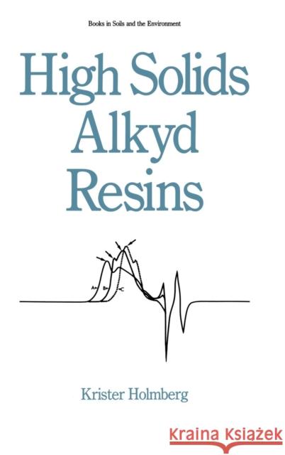 High Solids Alkyd Resins Krister Holmberg Holmberg K 9780824777784 CRC - książka