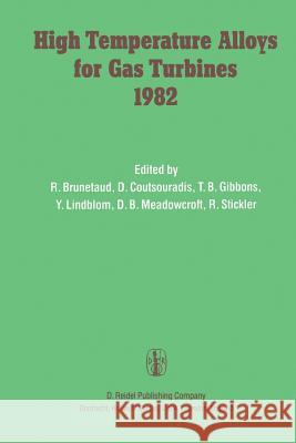 High Temperature Alloys for Gas Turbines 1982: Proceedings of a Conference Held in Liège, Belgium, 4-6 October 1982 Brunetaud, R. 9789400979093 Springer - książka