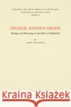 Higher, Hidden Order: Design and Meaning in the Odes of Malherbe David Lee Rubin 9780807891179 University of North Carolina at Chapel Hill D