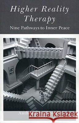 Higher Reality Therapy: Nine Pathways to Inner Peace Anthony Falikowski 9781846942570 O Books - książka
